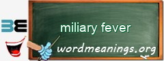 WordMeaning blackboard for miliary fever